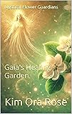 Mystical Flower Guardians: Gaia's Healing Garden