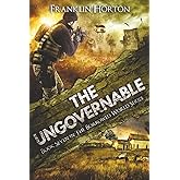 The Ungovernable: Book Seven in The Borrowed World Series