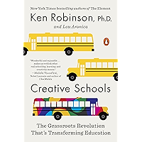 Creative Schools: The Grassroots Revolution That's Transforming Education book cover Creative Schools: The Grassroots Revolution That's Transforming Education book cover