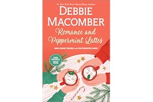 Romance and Peppermint Lattes: A Heartwarming Holiday Romance Filled with Love and Second Chances