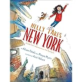 Nelly Takes New York: A Little Girl's Adventures in the Big Apple (Big City Adventures)