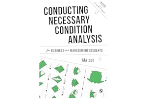 Conducting Necessary Condition Analysis for Business and Management Students (Mastering Business Research Methods)