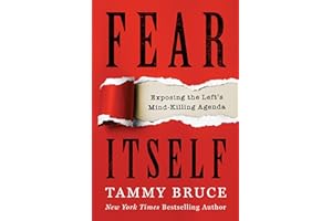 Fear Itself: Exposing the Left's Mind-Killing Agenda