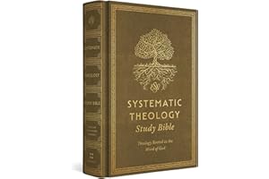ESV Systematic Theology Study Bible: Theology Rooted in the Word of God (Cloth over Board, Ochre)