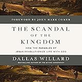 The Scandal of the Kingdom: How the Parables of