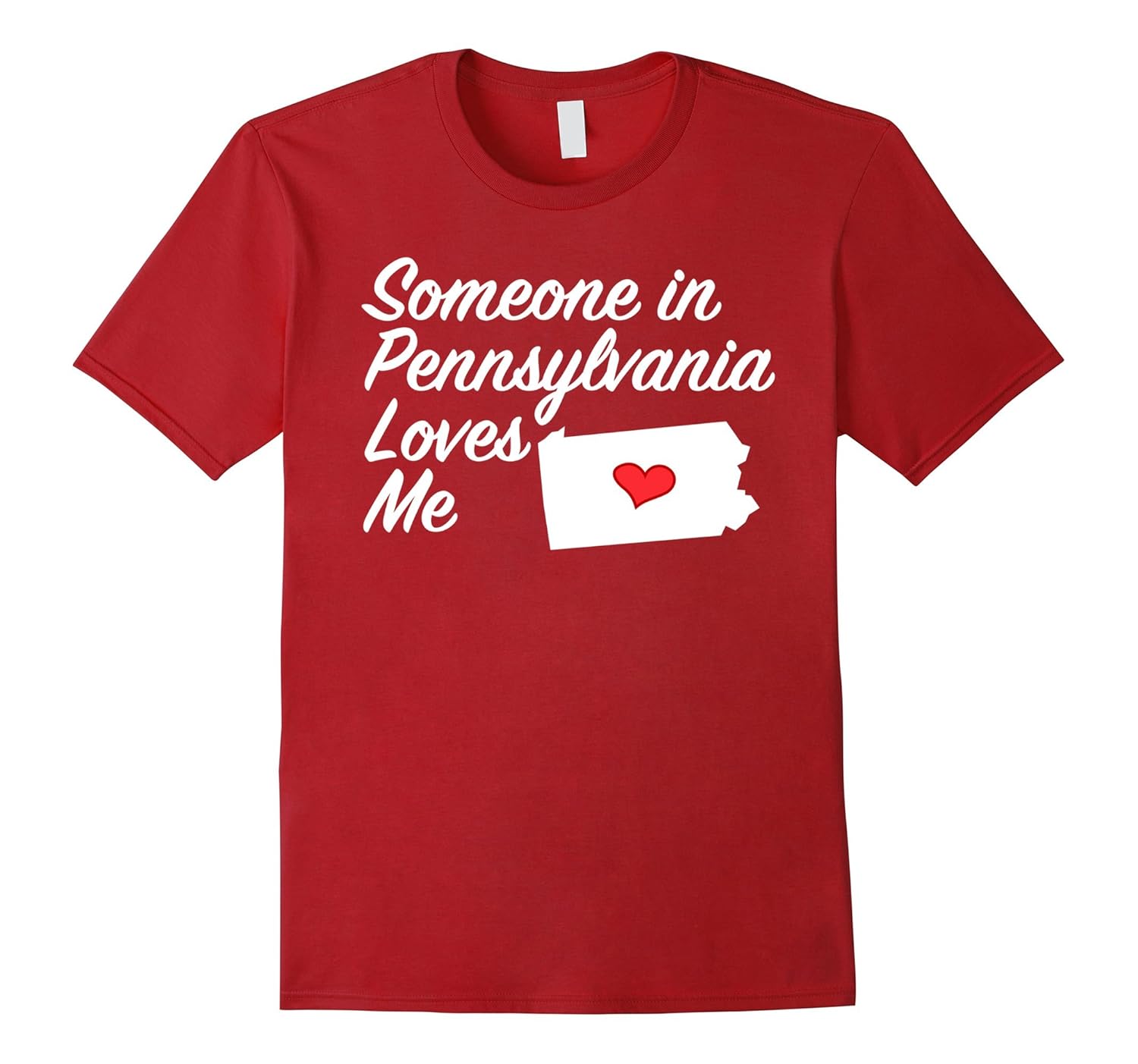 Someone in Pennsylvania Loves Me T-Shirt | Precious Gift-ANZ