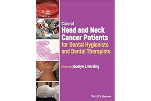 Care of Head and Neck Cancer Patients for Dental Hygienists and Dental Therapists