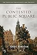The Contested Public Square: The Crisis of Christianity and Politics