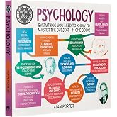 A Degree in a Book: Psychology: Everything You Need to Know to Master the Subject in One Book