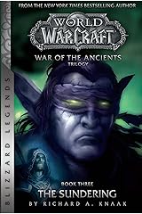WarCraft: War of The Ancients # 3: The Sundering (Warcraft: Blizzard Legends) Kindle Edition
