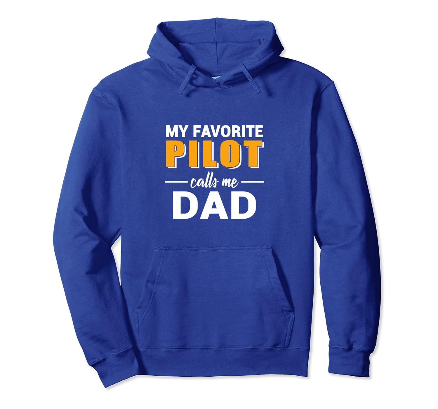 My Favorite Pilot Calls Me Dad Pullover Hoodie-anz