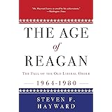 The Age of Reagan: The Fall of the Old Liberal Order: 1964-1980