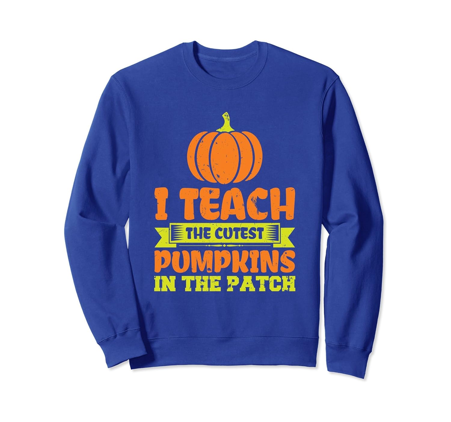 I Teach The Cutest Pumpkins Sweatshirt Thanksgiving-ANZ