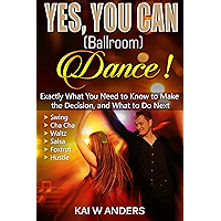 Yes. You CAN Ballroom Dance!: Exactly What You Need To Know, In Plain Language (Couples Therapy, Couples Dance, Healthy… book cover