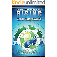 Technocracy Rising: The Trojan Horse of Global Transformation book cover