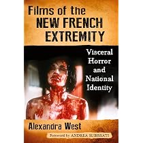 Amazon.com: Films of the New French Extremity: Visceral Horror and ...