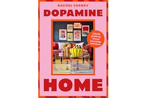 Dopamine Home: A bold guide to mood-boosting interiors