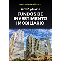 Introdução aos Fundos de Investimento Imobiliário (Portuguese Edition) book cover Introdução aos Fundos de Investimento Imobiliário (Portuguese Edition) book cover