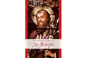 Favorite Prayers to St. Joseph (with Supplemental Reading: Favorite Prayers to Our Lady) [Illustrated]