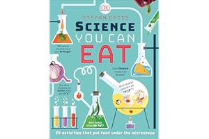 Science You Can Eat: 20 Activities that Put Food Under the Microscope