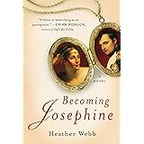 Becoming Josephine: A Novel