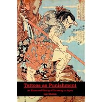 Japanese Tattoos: History * Culture * Design: Ashcraft, Brian