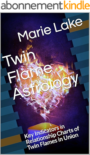 Download Twin Flame Astrology: Key Indicators in Relationship Charts of Twin Flames in Union (English Edition) PDF