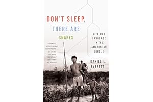 Don't Sleep, There Are Snakes: Life and Language in the �鶹��ian Jungle