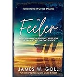 The Feeler: Discovering How Sensitivity Helps You Discern and Act on God's Voice