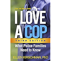 I Love a Cop, Third Edition: What Police Families Need to Know book cover I Love a Cop, Third Edition: What Police Families Need to Know book cover
