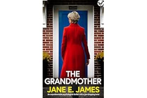 The Grandmother: An unputdownable psychological thriller with a jaw-dropping twist