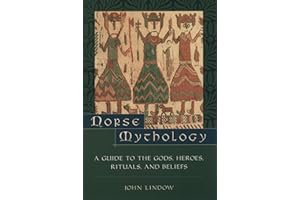 Norse Mythology: A Guide to Gods, Heroes, Rituals, and Beliefs