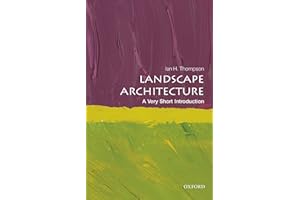 Landscape Architecture: A Very Short Introduction (Very Short Introductions)