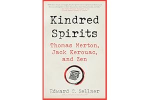 Kindred Spirits: Thomas Merton, Jack Kerouac, and Zen