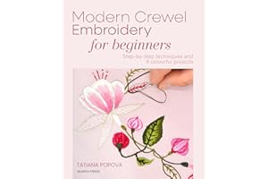 Modern Crewel Embroidery for Beginners: Step-by-step techniques and 8 colourful projects
