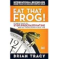 Eat That Frog!: 21 Great Ways to Stop Procrastinating and Get More Done in Less Time