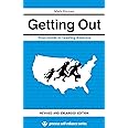 Getting Out: Your Guide to Leaving America (Updated and Expanded ...
