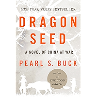 Dragon Seed: A Novel of China at War (Oriental Novels of Pearl S. Buck) book cover