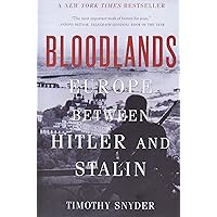 Bloodlands: Europe Between Hitler and Stalin