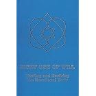 Right Use of Will: Healing and Evolving the Emotional Body