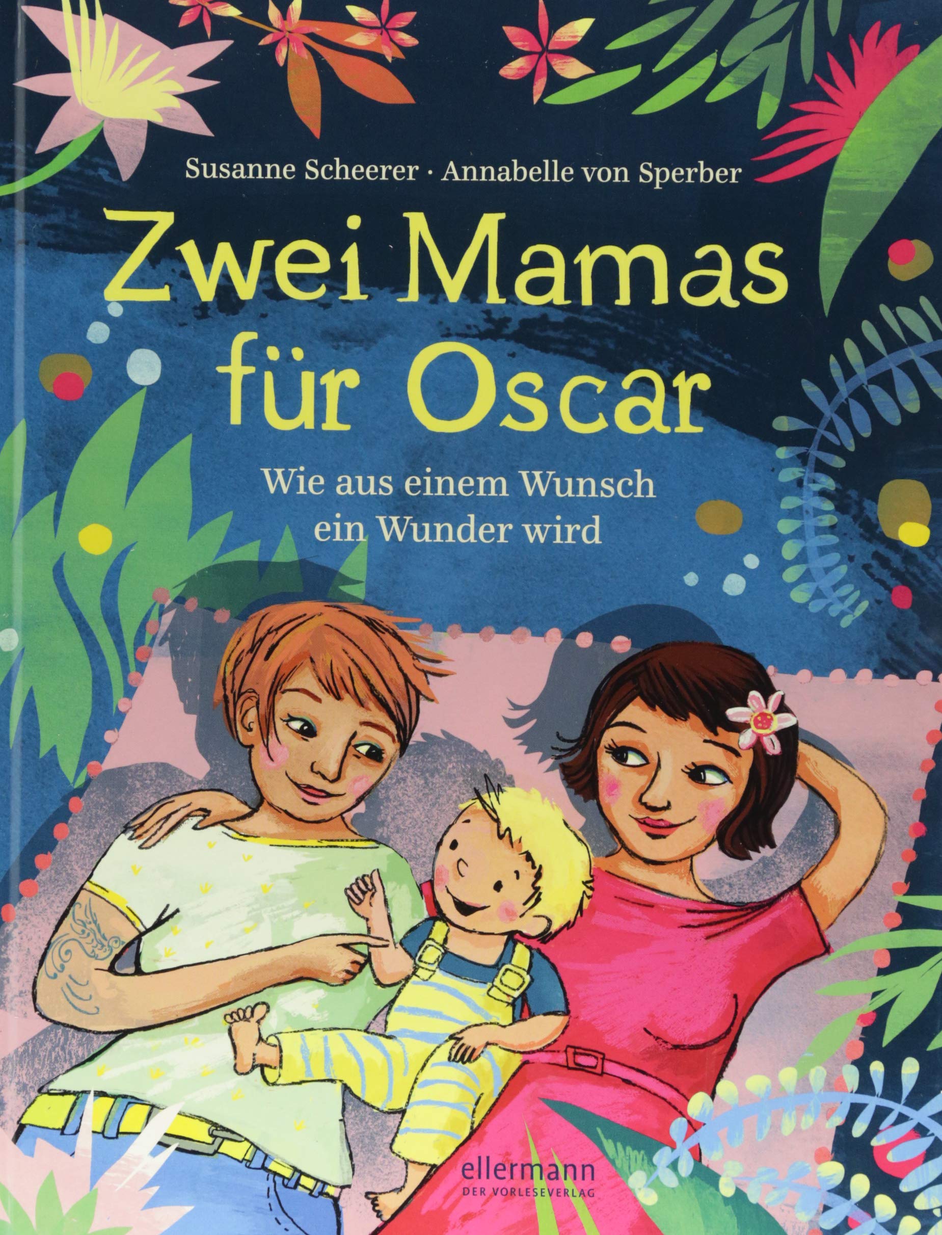 Zwei Mamas Fur Oscar Wie Aus Einem Wunsch Ein Wunder Wird Amazon De Scheerer Susanne Von Sperber Annabelle Bucher