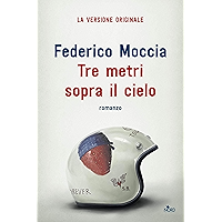 Tre metri sopra il cielo: La versione originale del 1992 (Italian Edition) book cover
