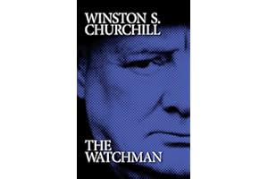 Winston S. Churchill: The Watchman