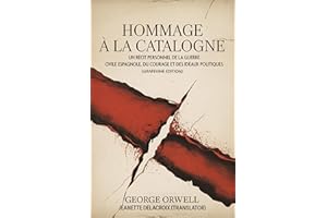 Hommage à la Catalogne: Un récit personnel de la guerre civile espagnole, du courage et des idéaux politiques (Grapevine edit