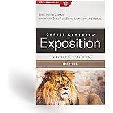 Exalting Jesus in Daniel (Christ-Centered Exposition Commentary)