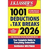 J.K. Lasser's 1001 Deductions and Tax Breaks 2026: Your Complete Guide to Everything Deductible