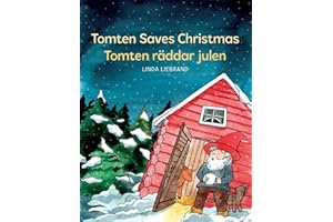 Tomten Saves Christmas - Tomten räddar julen: A Bilingual Swedish Christmas tale in Swedish and English (My Books About Sweden)
