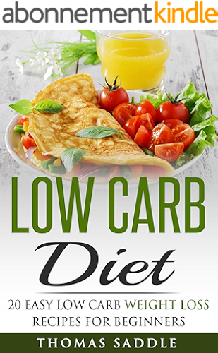 Download Low Carb: Diet: 20 Easy Low Carb Weight Loss Recipes For Beginners (Diets, Beginners Guide, Law of Attraction, Paleo) (English Edition) PDF