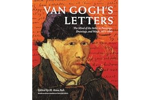 Van Gogh's Letters: The Mind of the Artist in Paintings, Drawings, and Words, 1875-1890