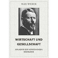 Wirtschaft und Gesellschaft – Grundriß der verstehenden Soziologie (German Edition) book cover Wirtschaft und Gesellschaft – Grundriß der verstehenden Soziologie (German Edition) book cover